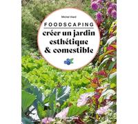 Foodscaping : créer un jardin esthétique et comestible