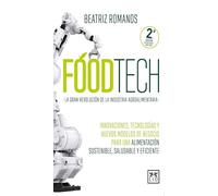 Foodtech: Innovaciones, tecnologías y nuevos modelos de negocio para una alimentación sostenible, saludable y eficiente (Acción Empresarial)