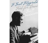 Fool for Love: F. Scott Fitzgerald (A Fesler-Lampert Minnesota Heritage Book)