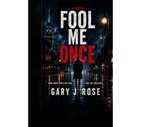 Fool Me Once: A Jeannie Loomis Psychological Thriller (Jeannie Loomis FBI Agent)