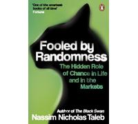 Fooled by Randomness: The Hidden Role of Chance in Life and in the Markets