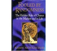 Fooled by Randomness: The Hidden Role of Chance in the Markets and Life