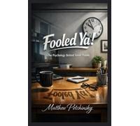 Fooled Ya! The Psychology Behind Great Pranks