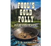 Fool's Gold Folly: A Story of Irish Resilience (The Renegade Series)