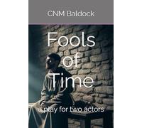 Fools of Time: a play for two actors