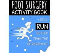 Foot Surgery Activity Book: Funny After Surgery Recovery Gift With Coloring Pages, Word Search, Sudoku, Crosswords, and More Puzzles