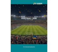 Football 2026: The Complete Fan Guide: USA · Canada · Mexico - Groups, Trackers, History & More (To Succeed)