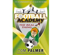 Football Academy: The Real Thing by Tom Palmer (2-Jul-2009) Paperback