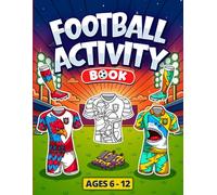 Football Activity Book: Colour and Design Your Own Kits, Boots, Trainers, Trophies, Stadiums & Badges (Football Fun)