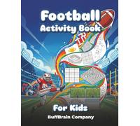 Football Activity Book: For Kids 8-12: Word Search, Crosswords, Mazes, Coloring Pages, and More - Great for Gifts, Vacations, and Relaxation (Sports Activity Books)