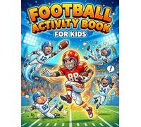 Football Activity Book for Kids: Would You Rather Questions, Brain Games, Puzzles and Coloring - Hours of Fun and Learning, Perfect for Home or Travel for Kids
