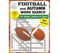 Football and Autumn Word Search: LARGE Print Word Search for Adults, Seniors and Teens, about Football, Fall, Autumn | 8.5 x 11 inches, 110 pages | ... Books by Frosted Wishes Publishing LLC)