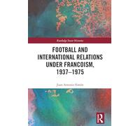 Fútbol y relaciones internacionales bajo el franquismo, 1937-1975 – Routledge