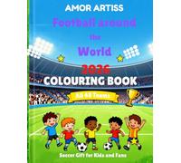 Football Around the World 2026: Colouring book : Soccer Gift gift for kids and Fans - all 48 teams