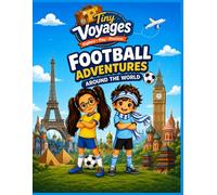 Football around the World: A coloring and activity adventure for curious kids (Tiny Voyages)