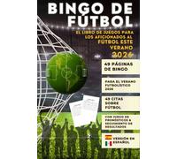 Football Bingo: El libro-juego para aficionados del verano futbolístico 2026 (Edición en español): Bingo de fútbol: 49 cartones de bingo + 49 citas ... integrado + Registro de resultados