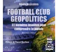 Football Club Geopolitics - Nouvelle Édition (audiolibro)