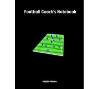 Football Coach's Notebook: Football training planner for coaches and players - drills, tactics, formations and match analysis | Practical Guide for Coaches | Playbook | 8.5 x 11 Inches | 120 pages