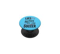 Football Collection Life is Better with Soccer PopSockets PopGrip Adhesivo
