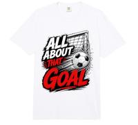 Football Collection Soccer All About That Goal Comfort Colors Adult Heavyweight T-Shirt