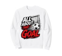Football Collection Soccer All About That Goal Sudadera
