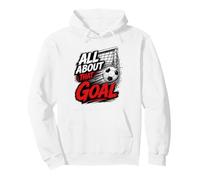 Football Collection Soccer All About That Goal Sudadera con Capucha