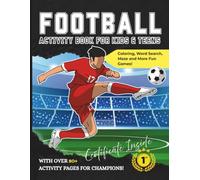 Football Coloring & Activity Book for Kids & Teens: 180 Coloring Pages, Maze, Word Search, Puzzles & Fun Games + Certificate of Completion