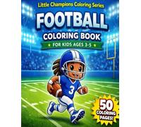 Football Coloring Book for Kids Ages 3-5: Fun and Easy Coloring Pages for Toddlers | Big and Simple Designs for Beginners (Little Champions Coloring Series)
