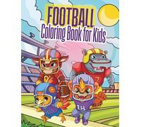 Football Coloring Book for Kids: Fun American Football Scenes with Cute Animal Players for Creative Coloring