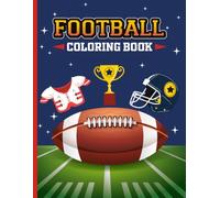 Football Coloring Book: This Book Football Players, Helmets, Stadiums, Game Day Scenes & Fun Coloring Pages for Kids and Adults