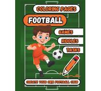 Football Colouring and Activity Book, create your own football club: A football coloring book and a book full of activities, mazes, football bingo, riddles...