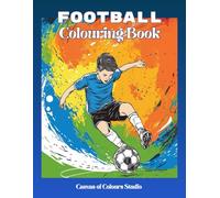 Football Colouring Book: 50 Activity Pages for Kids Boys Age 5-7 Years