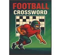 Football Crossword: “Challenging Football-Themed Crossword Puzzles for NFL Fans, Sports Trivia Lovers, and Game Day Fun - Test Your Gridiron Knowledge with 100+ Brain-Boosting Word Challenges”