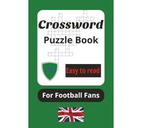 Football Crossword puzzle book: Crossword Puzzle with Easy to Read Football, Teams, Terms | 6x9 inches, 100 pages | 50 Puzzles....Gift for Holidays, Christmas, and Relaxation