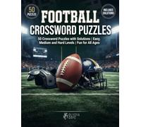 Football Crossword Puzzles: 50 Crossword Puzzles with Solutions | Easy, Medium and Hard Levels | Fun Football Word Challenges for Teens, Adults & Seniors