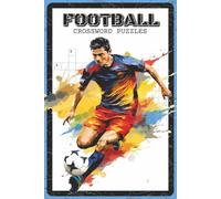 Football Crossword Puzzles: Crossword Puzzles with Easy to Read about Football, Players, Teams and More | 6x9 inches, 120 pages, 60 Puzzles - Gift for ... Lovers, Puzzle Enthusiasts (Sports & Outdoor)