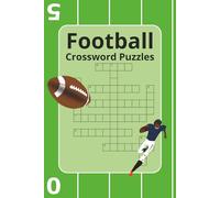Football Crossword Puzzles: Crossword Puzzles with Easy to Read Print about American Football | 6x9 inches, 120 pages | 50+ Puzzles ... Gift for Vacation, Holidays, and Relaxation