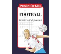 Football Crossword Puzzles: Crossword Puzzles with Easy to read Print about Football | 6x9 inches, 300 words to guess | 30+ puzzles … Gifts for kids