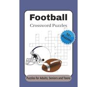 Football Crossword Puzzles: Crossword Puzzles with Easy to Read Print about Football, Football Players, Sports and More | 6x9 inches, 120 pages | 50+ ... … Gift for Vacations, Holidays and Relaxation