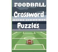 Football Crossword Puzzles: Know all about football through puzzles | 6x9 inches size | 120 pages | 60 puzzles covered 600 questions with solution