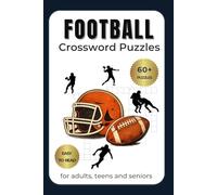 Football Crossword Puzzles: Test Your Knowledge of America’s Favorite Sport - 60+ Football-Themed Puzzles - 6 x 9 In - Clues About Teams, Players, ... - Great Gift for Adults, Teens & Seniors