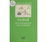 Football De La Transparence À La Complexité (ebook)