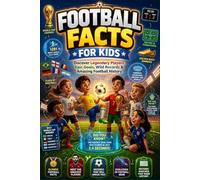 Football Facts For Kids: 500+ Fun Soccer Facts About Legendary Players, Records, Teams, Tournament and more!
