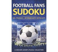 Football Fan Sudoku: A Soccer-Lover's Puzzle Collection
