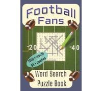 Football Fans Word Search Puzzle Book: Word Searches with Easy-to-Read Print about Football, Football Players, Football Fans and more, over 1000 ... … Great for Vacations, Holidays & Free Times