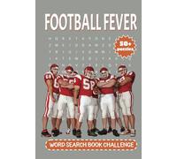 Football Fever Word Search Book Challenge: A Fun and Challenging Word Search Puzzle Book for Football Fans of All Ages!