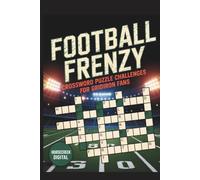 Football Frenzy: Crossword Puzzle Challenges for Gridiron Fan