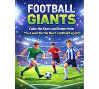 FOOTBALL GIANTS: Color the Stars and Remember: You Could Be the Next Football Legend!