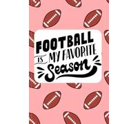 Football Is My Favorite Season Notebook forFootball Fans, Women, Teens, Girls - Cute Pink Aesthetic Lined Journal| Football Gift for Football Fans, ... Lovers - 100 Lined Pages 5.5x8.5 Softcover