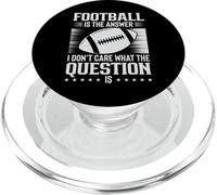 Football Is The Answer I Don't Care What The Question Is PopSockets PopGrip para MagSafe